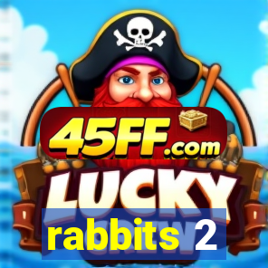 rabbits 2